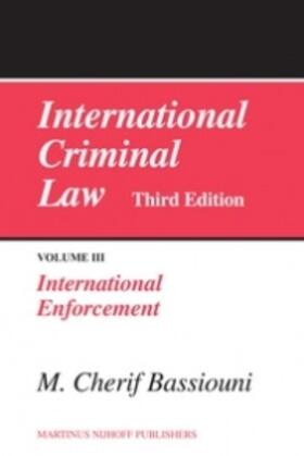 Bassiouni | International Criminal Law, Volume 3: International Enforcement: Third Edition | Buch | 978-90-04-16530-4 | sack.de