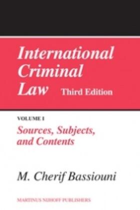 Bassiouni | International Criminal Law, Volume 1: Sources, Subjects and Contents: Third Edition | Buch | 978-90-04-16532-8 | sack.de