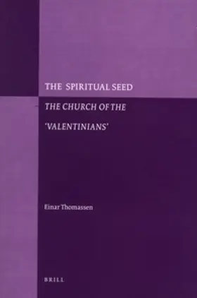 Thomassen |  The Spiritual Seed - The Church of the 'valentinians' (Paperback) | Buch |  Sack Fachmedien