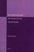 Thomassen |  The Spiritual Seed - The Church of the 'valentinians' (Paperback) | Buch |  Sack Fachmedien