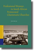 Frahm-Arp |  Professional Women in South African Pentecostal Charismatic Churches | Buch |  Sack Fachmedien