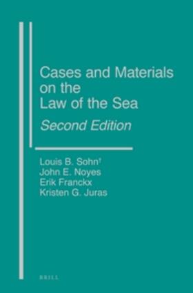 Sohn / Noyes / Franckx | Cases and Materials on the Law of the Sea | Buch | 978-90-04-16990-6 | sack.de