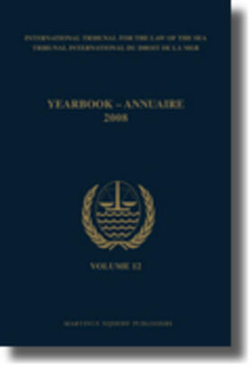 Yearbook International Tribunal for the Law of the Sea / Annuaire Tribunal International Du Droit de la Mer, Volume 12 (2008) | Buch | 978-90-04-17065-0 | sack.de