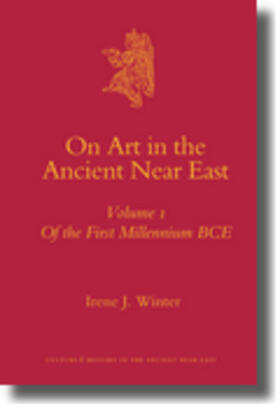 Winter | On Art in the Ancient Near East Volume I: Of the First Millennium Bce | Buch | 978-90-04-17237-1 | sack.de