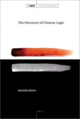 Kurtz | The Discovery of Chinese Logic | Buch | 978-90-04-17338-5 | sack.de