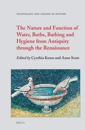 Kosso / Scott |  The Nature and Function of Water, Baths, Bathing and Hygiene from Antiquity Through the Renaissance | Buch |  Sack Fachmedien