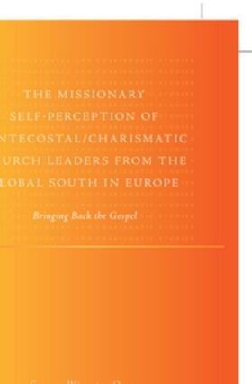 Währisch-Oblau | The Missionary Self-Perception of Pentecostal/Charismatic Church Leaders from the Global South in Europe | Buch | 978-90-04-17508-2 | sack.de