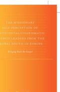Währisch-Oblau |  The Missionary Self-Perception of Pentecostal/Charismatic Church Leaders from the Global South in Europe | Buch |  Sack Fachmedien