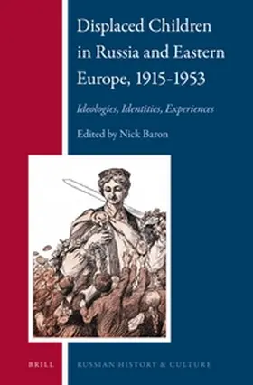 Baron |  Displaced Children in Russia and Eastern Europe, 1915-1953 | Buch |  Sack Fachmedien