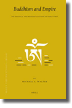 Walter |  Buddhism and Empire: The Political and Religious Culture of Early Tibet | Buch |  Sack Fachmedien