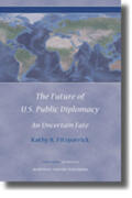 Fitzpatrick |  The Future of U.S. Public Diplomacy: An Uncertain Fate | Buch |  Sack Fachmedien