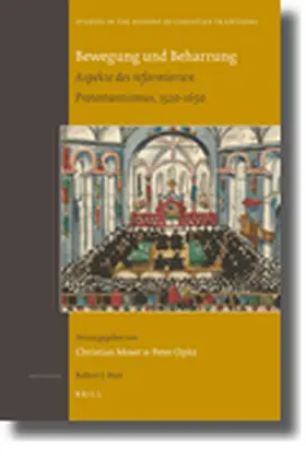 Opitz / Moser |  Bewegung Und Beharrung: Aspekte Des Reformierten Protestantismus, 1520-1650 | Buch |  Sack Fachmedien