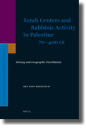 Rosenfeld |  Torah Centers and Rabbinic Activity in Palestine, 70-400 Ce: History and Geographic Distribution | Buch |  Sack Fachmedien