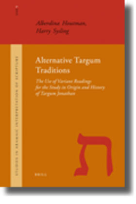 Houtman / Sysling |  Alternative Targum Traditions: The Use of Variant Readings for the Study in Origin and History of Targum Jonathan | Buch |  Sack Fachmedien