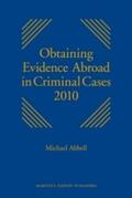 Abbell |  Obtaining Evidence Abroad in Criminal Cases 2010: Series Discontinued | Buch |  Sack Fachmedien