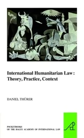 Thürer | International Humanitarian Law: Theory, Practice, Context | Buch | 978-90-04-17910-3 | sack.de