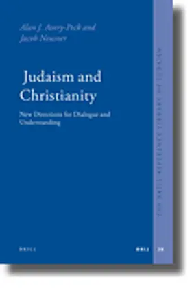 Avery-Peck / Neusner |  Judaism and Christianity: New Directions for Dialogue and Understanding | Buch |  Sack Fachmedien