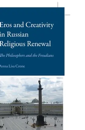 Crone |  Eros and Creativity in Russian Religious Renewal | Buch |  Sack Fachmedien