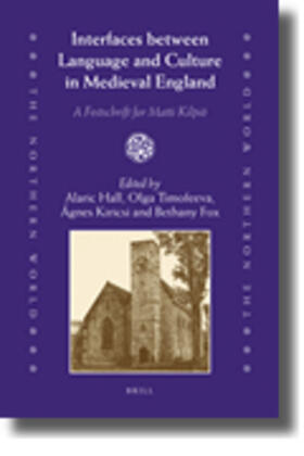 Hall / Timofeeva / Kiricsi | Interfaces Between Language and Culture in Medieval England: A Festschrift for Matti Kilpiö | Buch | 978-90-04-18011-6 | sack.de
