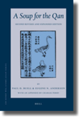 Buell / Anderson | A Soup for the Qan: Chinese Dietary Medicine of the Mongol Era as Seen in Hu Sihui's Yinshan Zhengyao: Introduction, Translation, Commentary, and Chin | Buch | 978-90-04-18020-8 | sack.de