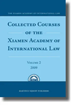 The Xiamen Academy of International Law |  Collected Courses of the Xiamen Academy of International Law, Volume 2 (2009) | Buch |  Sack Fachmedien