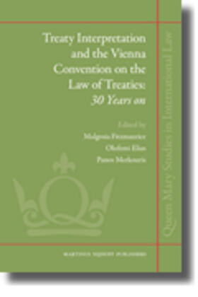 Fitzmaurice / Elias / Merkouris |  Treaty Interpretation and the Vienna Convention on the Law of Treaties: 30 Years on | Buch |  Sack Fachmedien