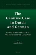 Scott |  The Genitive Case in Dutch and German: A Study of Morphosyntactic Change in Codified Languages | Buch |  Sack Fachmedien
