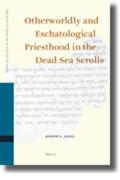 Angel |  Otherworldly and Eschatological Priesthood in the Dead Sea Scrolls | Buch |  Sack Fachmedien