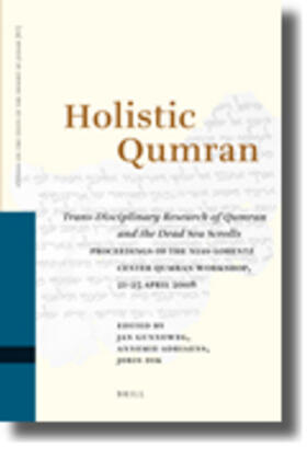 Gunneweg / Adriaens / Dik | Holistic Qumran: Trans-Disciplinary Research of Qumran and the Dead Sea Scrolls | Buch | 978-90-04-18152-6 | sack.de