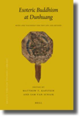 Kapstein / Van Schaik |  Esoteric Buddhism at Dunhuang: Rites and Teachings for This Life and Beyond | Buch |  Sack Fachmedien