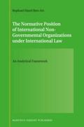 Ben-Ari |  The Normative Position of International Non-Governmental Organizations Under International Law: An Analytical Framework | Buch |  Sack Fachmedien