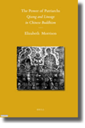 Morrison | The Power of Patriarchs: Qisong and Lineage in Chinese Buddhism | Buch | 978-90-04-18301-8 | sack.de