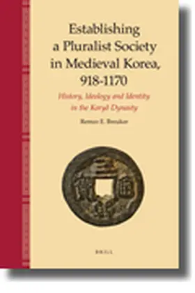 Breuker |  Establishing a Pluralist Society in Medieval Korea, 918-1170 | Buch |  Sack Fachmedien