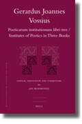 Bloemendal |  Gerardus Joannes Vossius: Poeticarum Institutionum Libri Tres / Institutes of Poetics in Three Books | Buch |  Sack Fachmedien