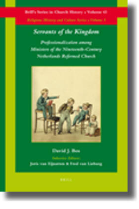 Bos | Servants of the Kingdom: Professionalization Among Ministers of the Nineteenth-Century Netherlands Reformed Church | Buch | 978-90-04-18392-6 | sack.de