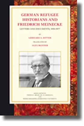 Ritter |  German Refugee Historians and Friedrich Meinecke | Buch |  Sack Fachmedien