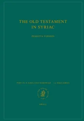 Albert / Penna |  The Old Testament in Syriac According to the Peshi&#7789;ta Version, Part IV Fasc. 4. Ezra and Nehemiah - 1-2 Maccabees | Buch |  Sack Fachmedien
