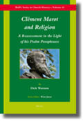 Wursten |  Clément Marot and Religion: A Re-Assessment in the Light of His Psalm Paraphrases | Buch |  Sack Fachmedien