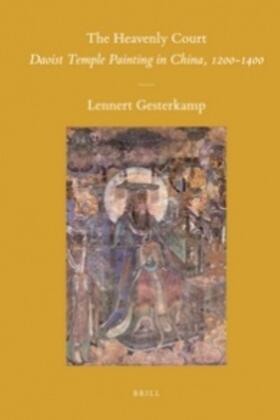 Gesterkamp | The Heavenly Court: Daoist Temple Painting in China, 1200-1400 | Buch | sack.de