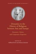  Dynamics in the History of Religions Between Asia and Europe | Buch |  Sack Fachmedien
