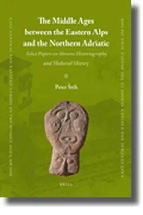 Stih / Štih |  The Middle Ages Between the Eastern Alps and the Northern Adriatic | Buch |  Sack Fachmedien