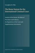 Pikis |  The Rome Statute for the International Criminal Court: Analysis of the Statute, the Rules of Procedure and Evidence, the Regulations of the Court and | Buch |  Sack Fachmedien