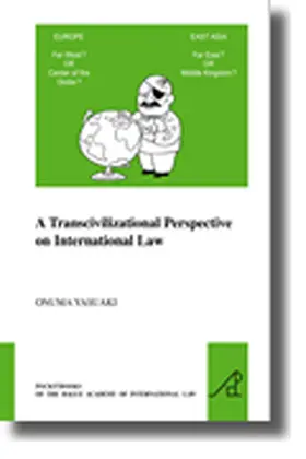 Onuma |  A Transcivilizational Perspective on International Law: Questioning Prevalent Cognitive Frameworks in the Emerging Multi-Polar and Multi-Civilizationa | Buch |  Sack Fachmedien