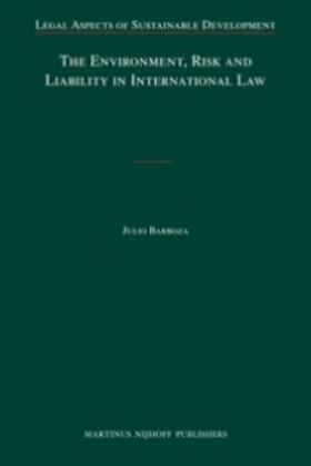 Barboza | The Environment, Risk and Liability in International Law | Buch | 978-90-04-18878-5 | sack.de