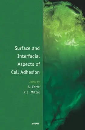 Carré / Mittal |  Surface and Interfacial Aspects of Cell Adhesion | Buch |  Sack Fachmedien