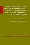 Zawanowska |  The Arabic Translation and Commentary of Yefet Ben &#703;eli the Karaite on the Abraham Narratives (Genesis 11:10-25:18): Edition and Introduction. Ka | Buch |  Sack Fachmedien