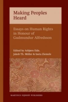 Eide / Möller / Ziemele |  Making Peoples Heard: Essays on Human Rights in Honour of Gudmundur Alfredsson | Buch |  Sack Fachmedien