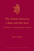 Allen |  The Debate Between a Man and His Soul: A Masterpiece of Ancient Egyptian Literature | Buch |  Sack Fachmedien