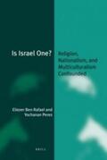 Ben-Rafael / Peres |  Is Israel One?: Religion, Nationalism, and Multiculturalism Confounded | Buch |  Sack Fachmedien