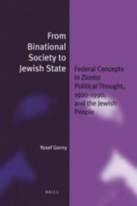 Gorny |  From Binational Society to Jewish State | Buch |  Sack Fachmedien